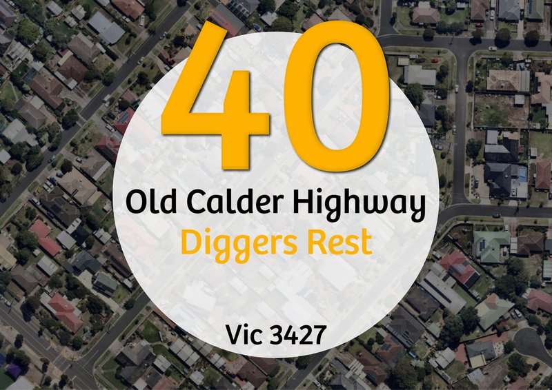 40 Old Calder Highway, Diggers Rest VIC 3427